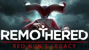Remothered: Red Nun’s Legacy