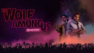 The Wolf Among Us Remastered